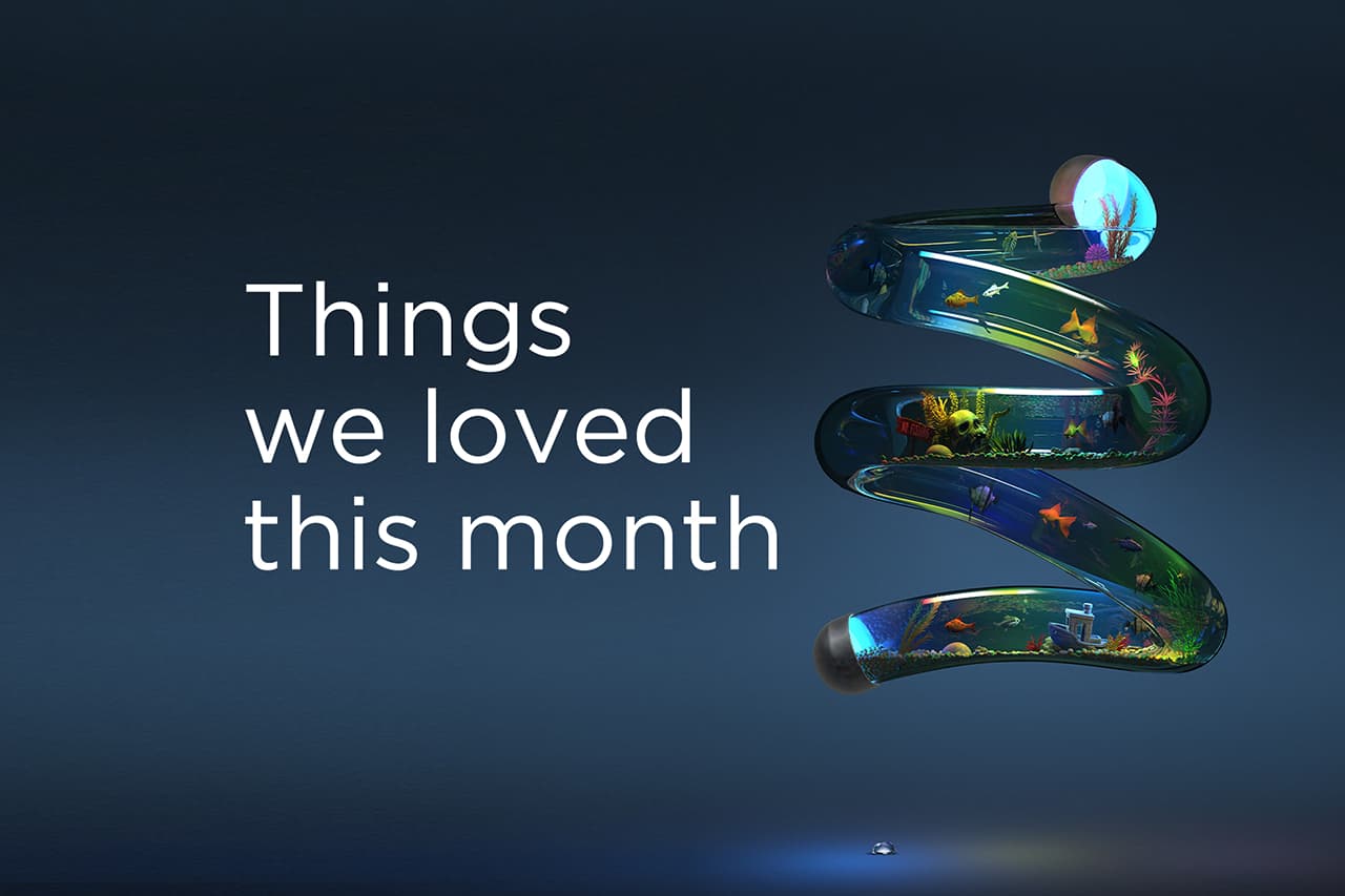 Things We Loved This Month – February